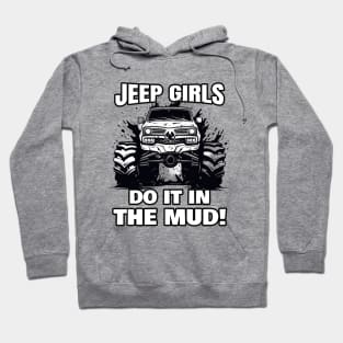 Jeep girls do it in the mud! Hoodie
